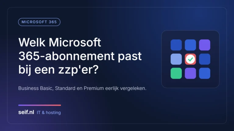 Microsoft 365-abonnement kiezen als zzp'er: Business Basic, Standard en Premium